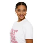 you are much more than enough women t shirt — positive affirmation tee
