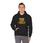 push your self unisex hoodie — motivational fitness pullover
