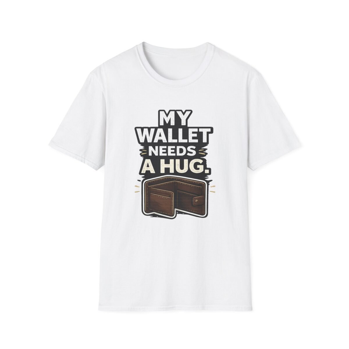 my wallet needs a hug unisex t shirt — funny wallet graphic tee