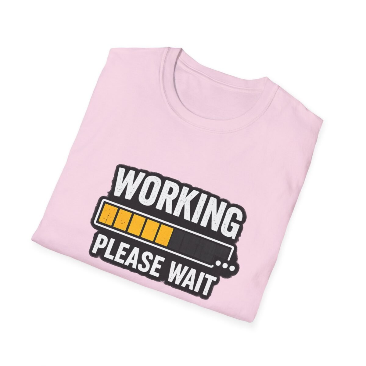 working please wait unisex t shirt — funny loading bar tee for remote workers & developers