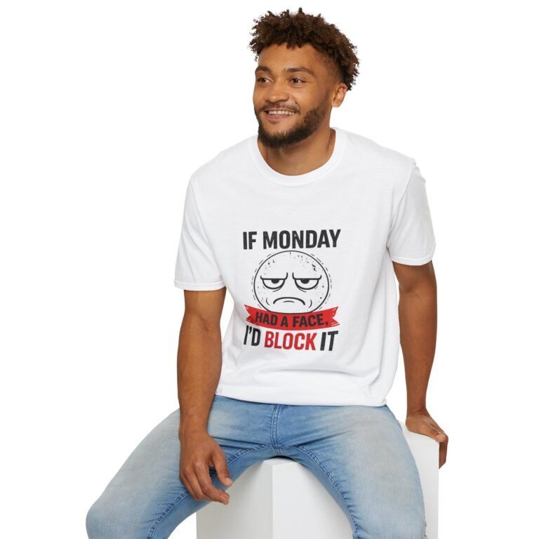 if monday had a face i'd block it unisex t shirt — funny grumpy emoji tee