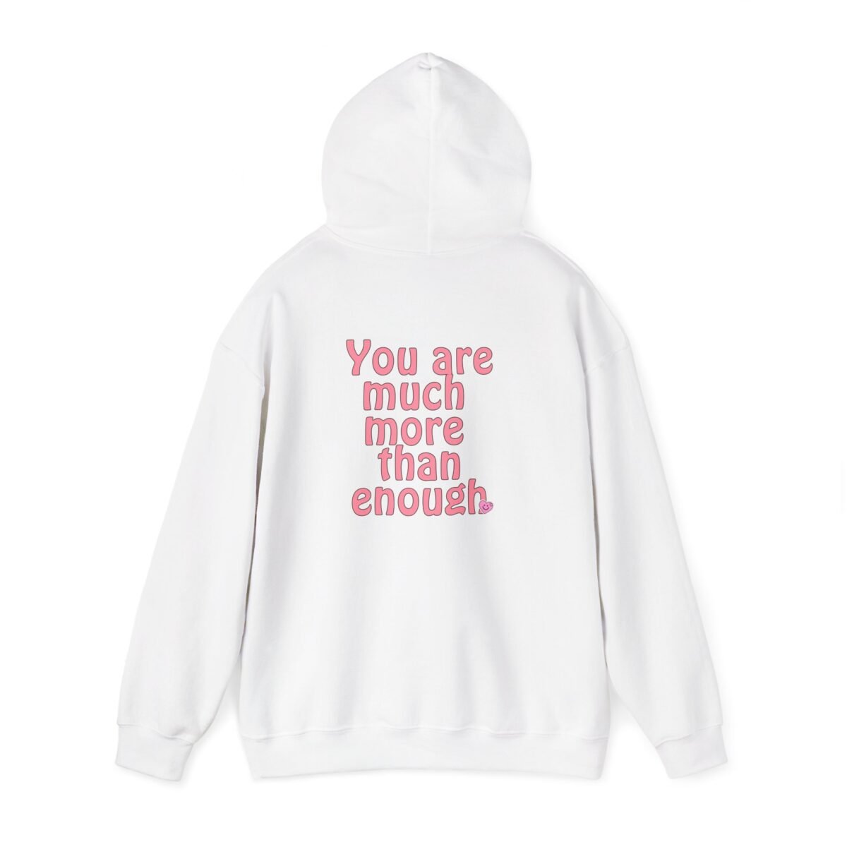 you are much more than enough women hoodie — pink positive message sweatshirt