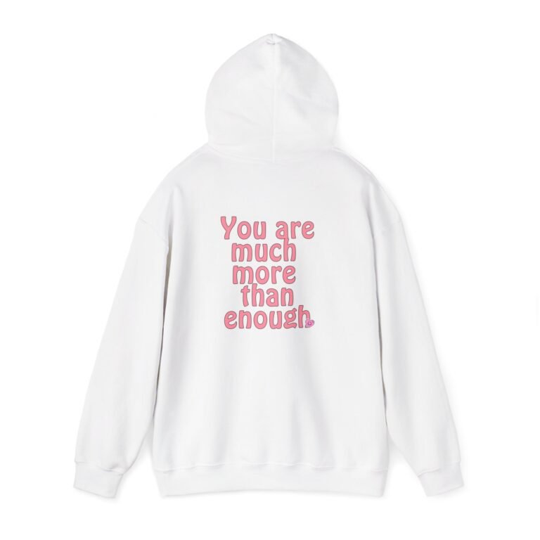 you are much more than enough women hoodie — pink positive message sweatshirt