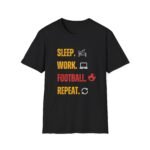sleep. work. football. repeat. unisex t shirt — men’s soccer fan casual tee
