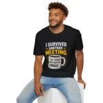i survived another meeting unisex t shirt — funny office coffee tee