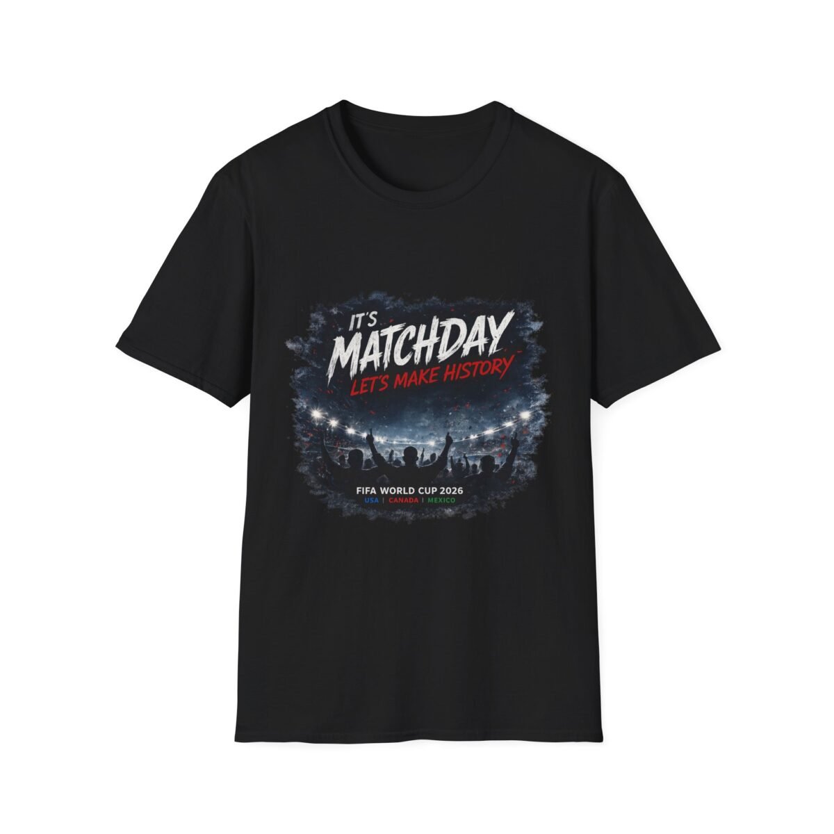 matchday unisex t shirt "it's matchday, let's make history" soccer fan tee