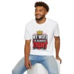 my wife is always right unisex t shirt