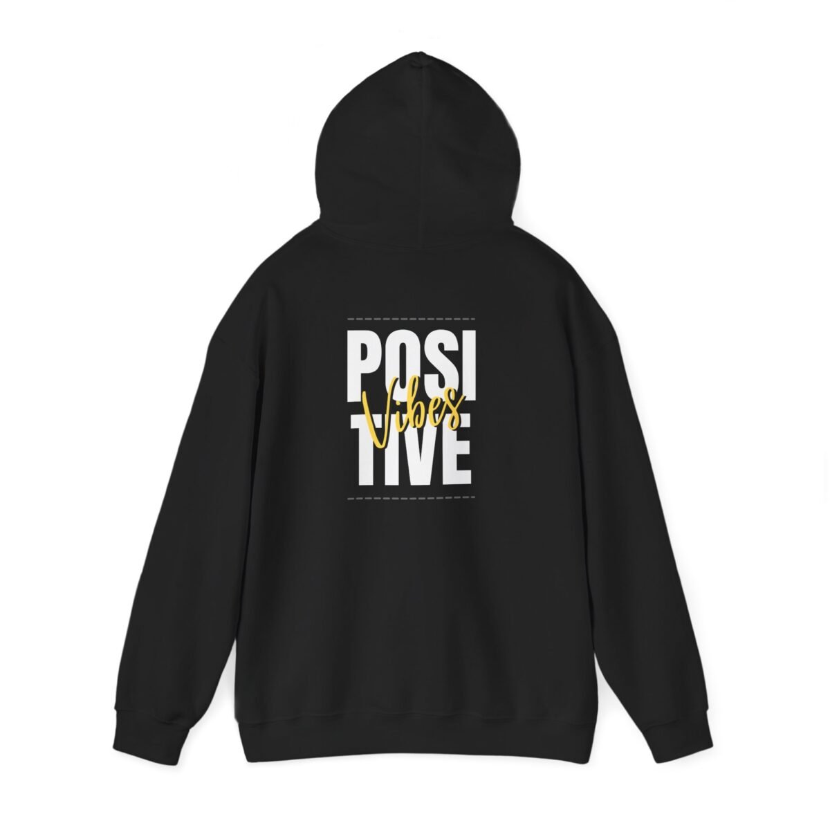 positive vibes unisex hoodie — bold typography motivational backprint