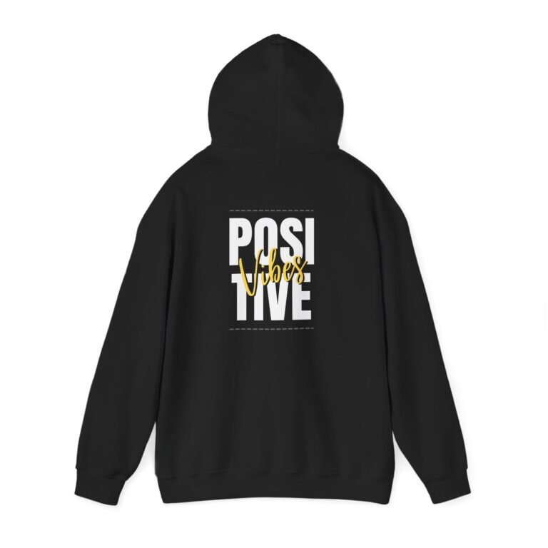 positive vibes unisex hoodie — bold typography motivational backprint