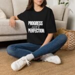 progress over perfection unisex t shirt — inspirational growth motivation tee