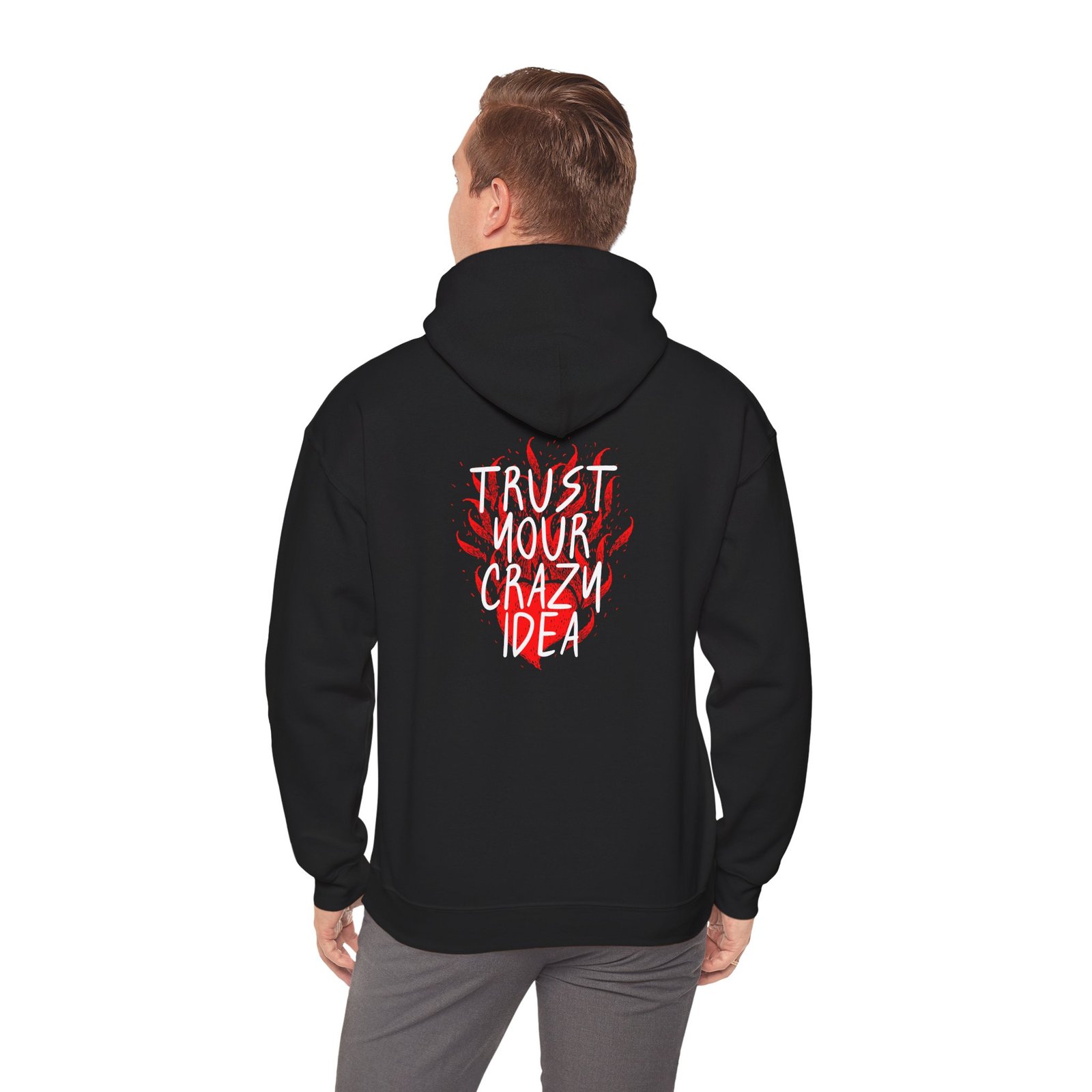 trust your crazy idea unisex hoodie — motivational graphic hooded sweatshirt trust your crazy idea unisex hoodie — motivational graphic hooded sweatshirt