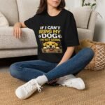 if i can't bring my dog i'm not going unisex t shirt – funny dog lover tee
