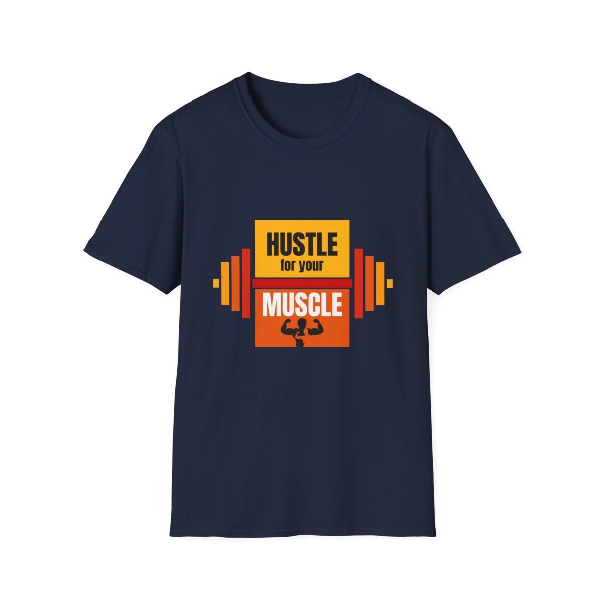 hustle for your muscle unisex t shirt — motivational gym fitness tee