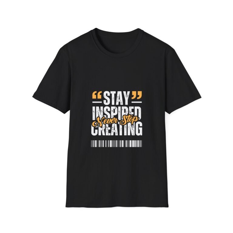 stay inspired tee — "stay inspired every step creating" motivational graphic unisex t shirt