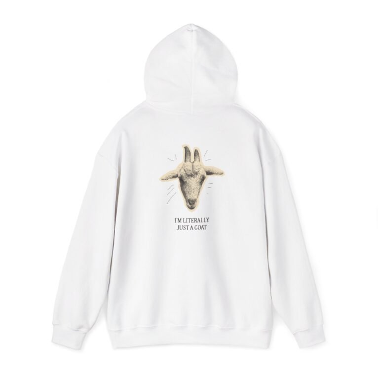 goat graphic unisex hoodie – “i’m literally just a goat” cute farm animal sweatshirt
