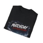 matchday unisex t shirt "it's matchday, let's make history" soccer fan tee