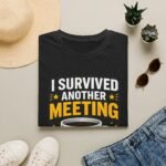 i survived another meeting unisex t shirt — funny office coffee tee