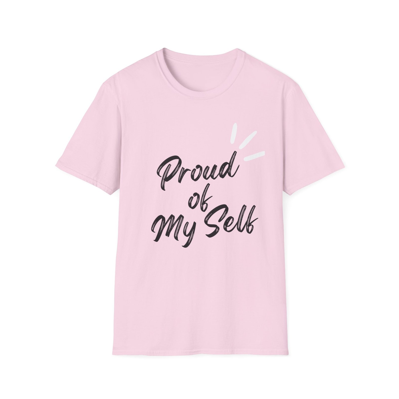 proud of my self unisex t shirt — empowerment self love tee proud of my self unisex t shirt — empowerment self love tee
