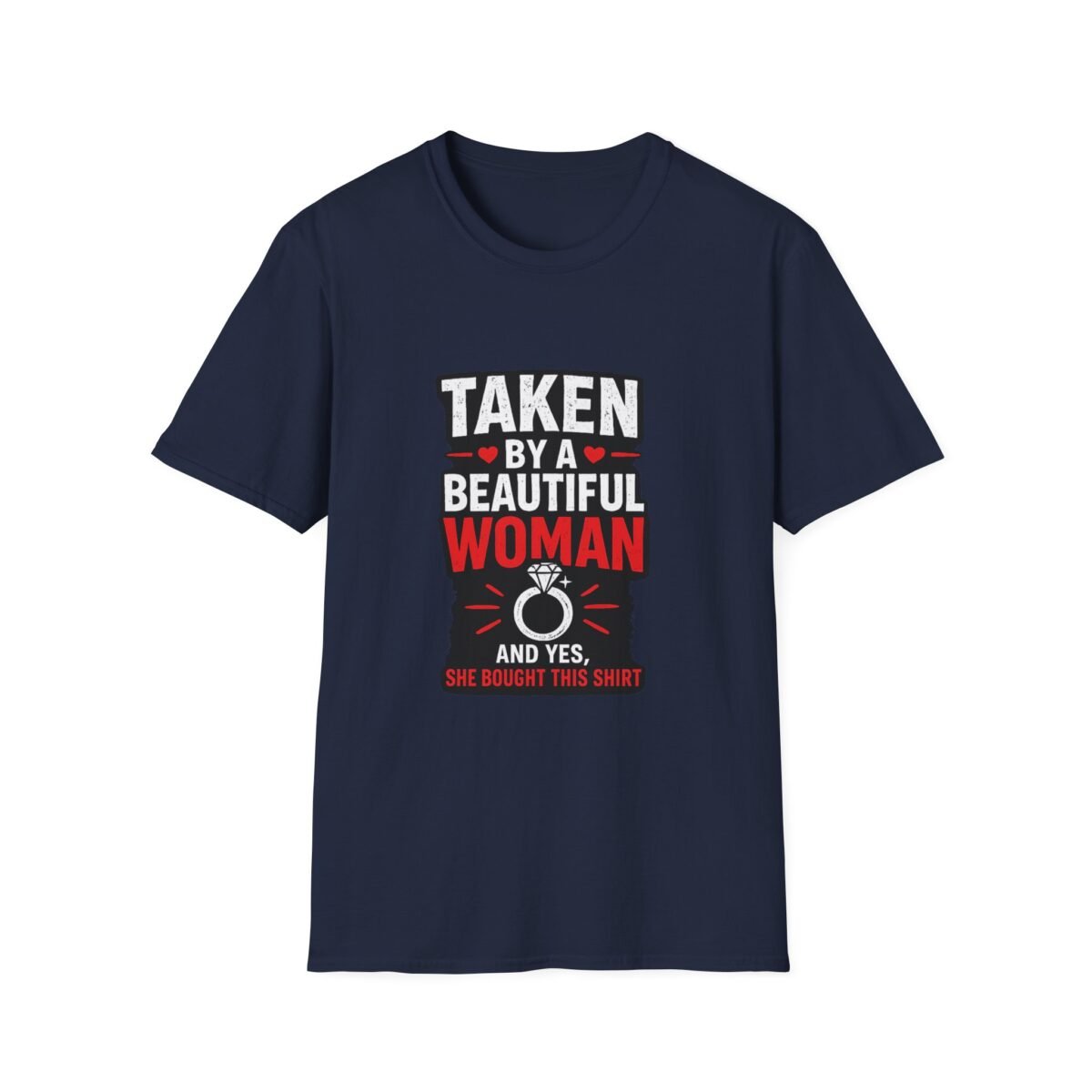 taken by a beautiful woman unisex t shirt — funny relationship gift tee