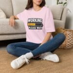 working please wait unisex t shirt — funny loading bar tee for remote workers & developers