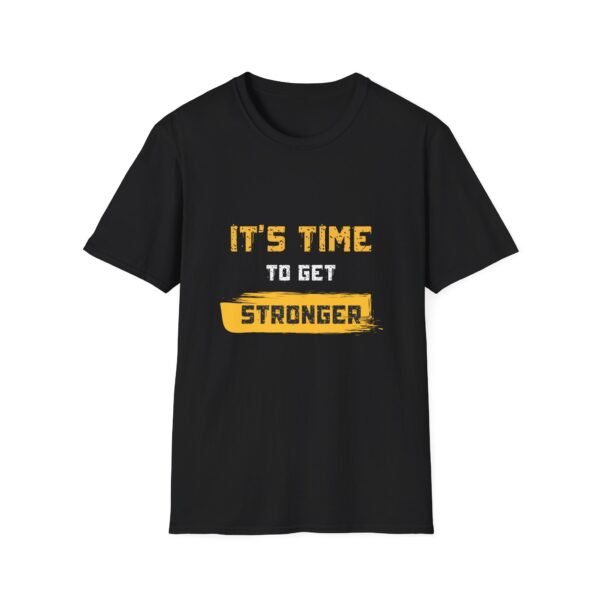 motivational 'it's time to get stronger' unisex t shirt