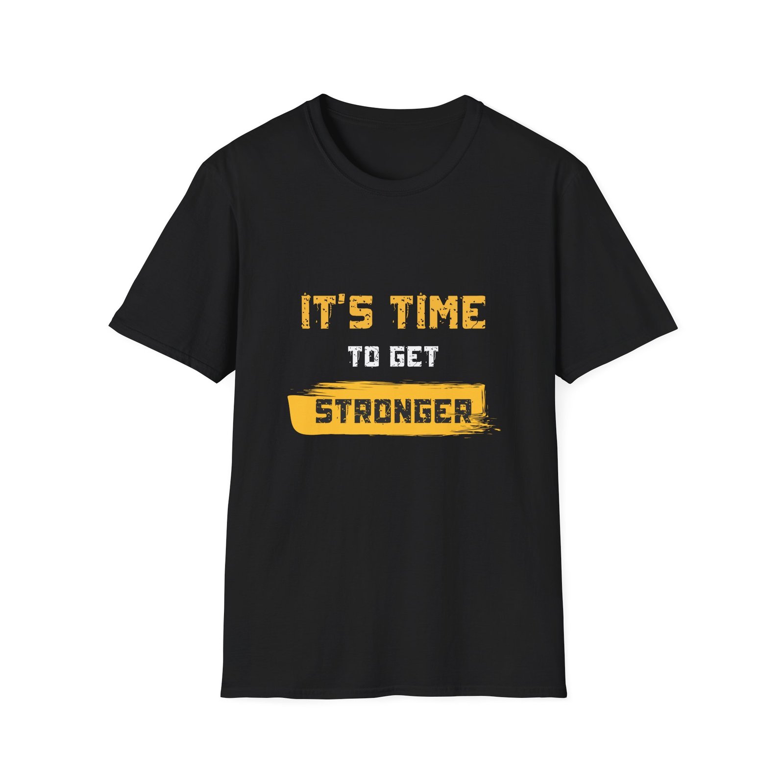 motivational 'it's time to get stronger' unisex t shirt