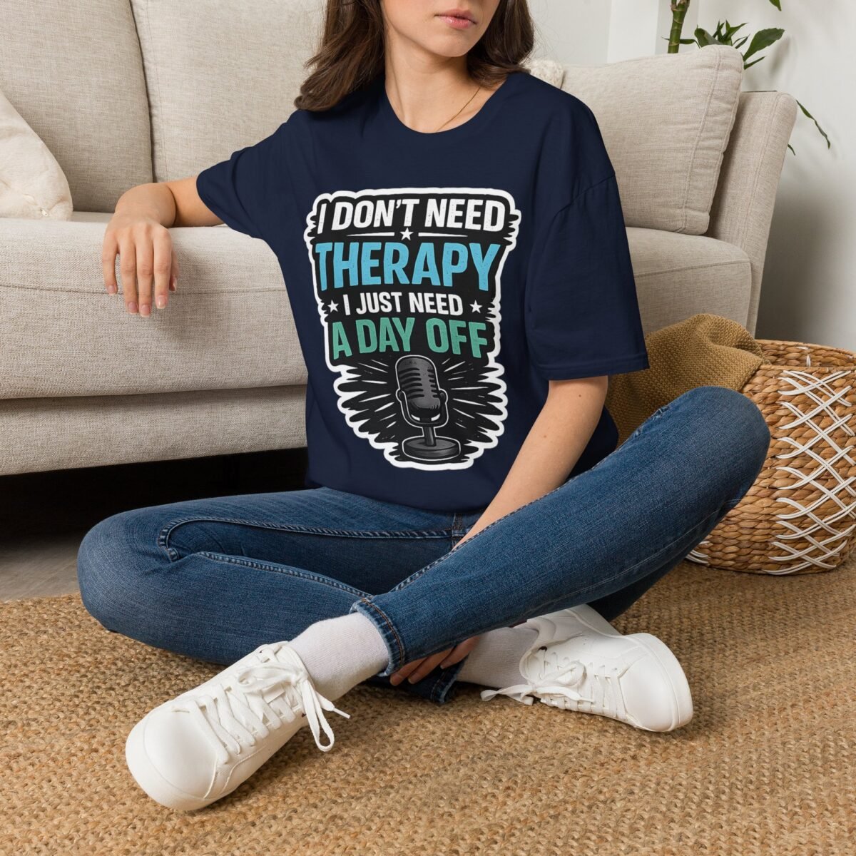 i don’t need therapy i just need a day off unisex t shirt