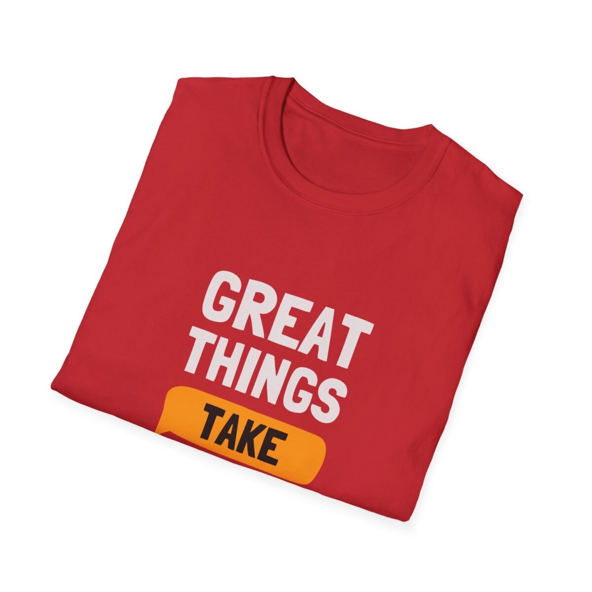 great things take time unisex t shirt — inspirational quote tee for patience & motivation