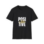 positive vibes unisex t shirt — bold graphic "positive" tee