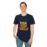 push your self unisex t shirt — motivational fitness tee