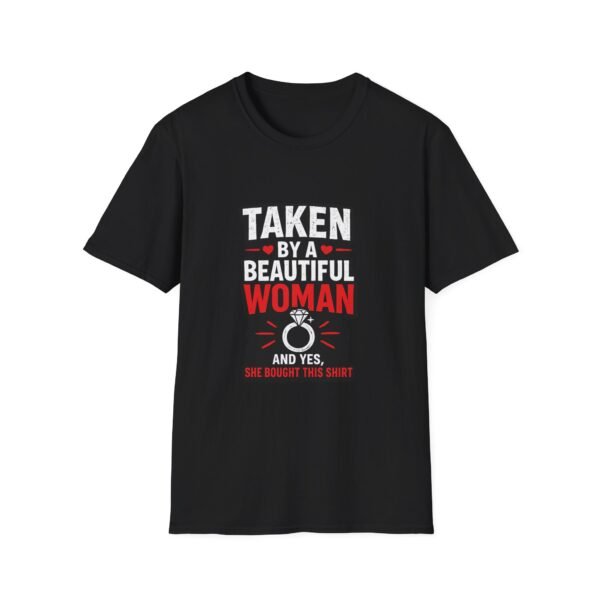 taken by a beautiful woman unisex t shirt — funny relationship gift tee