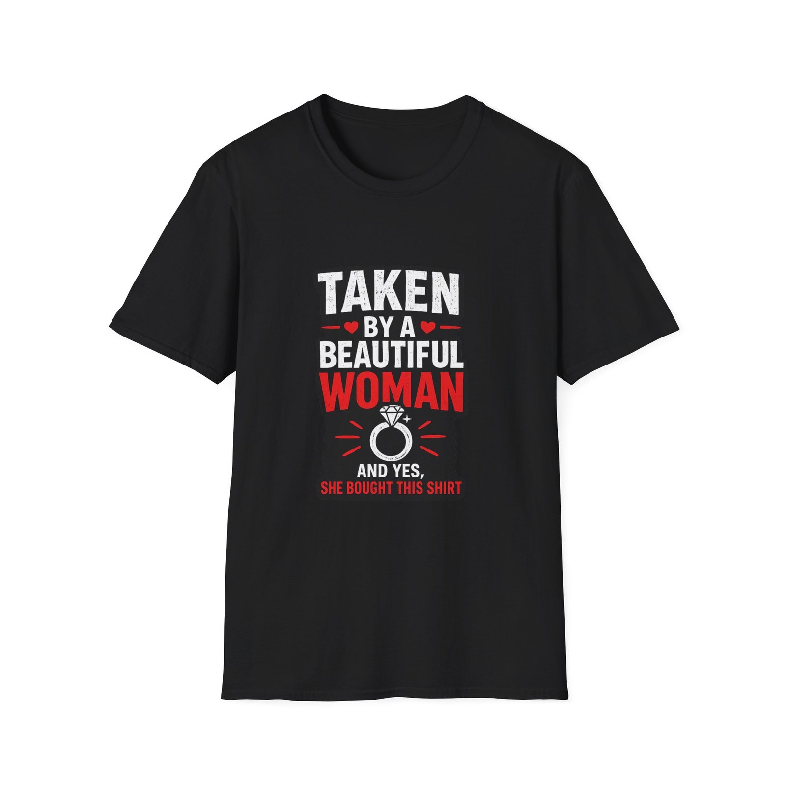 taken by a beautiful woman unisex t shirt — funny relationship gift tee