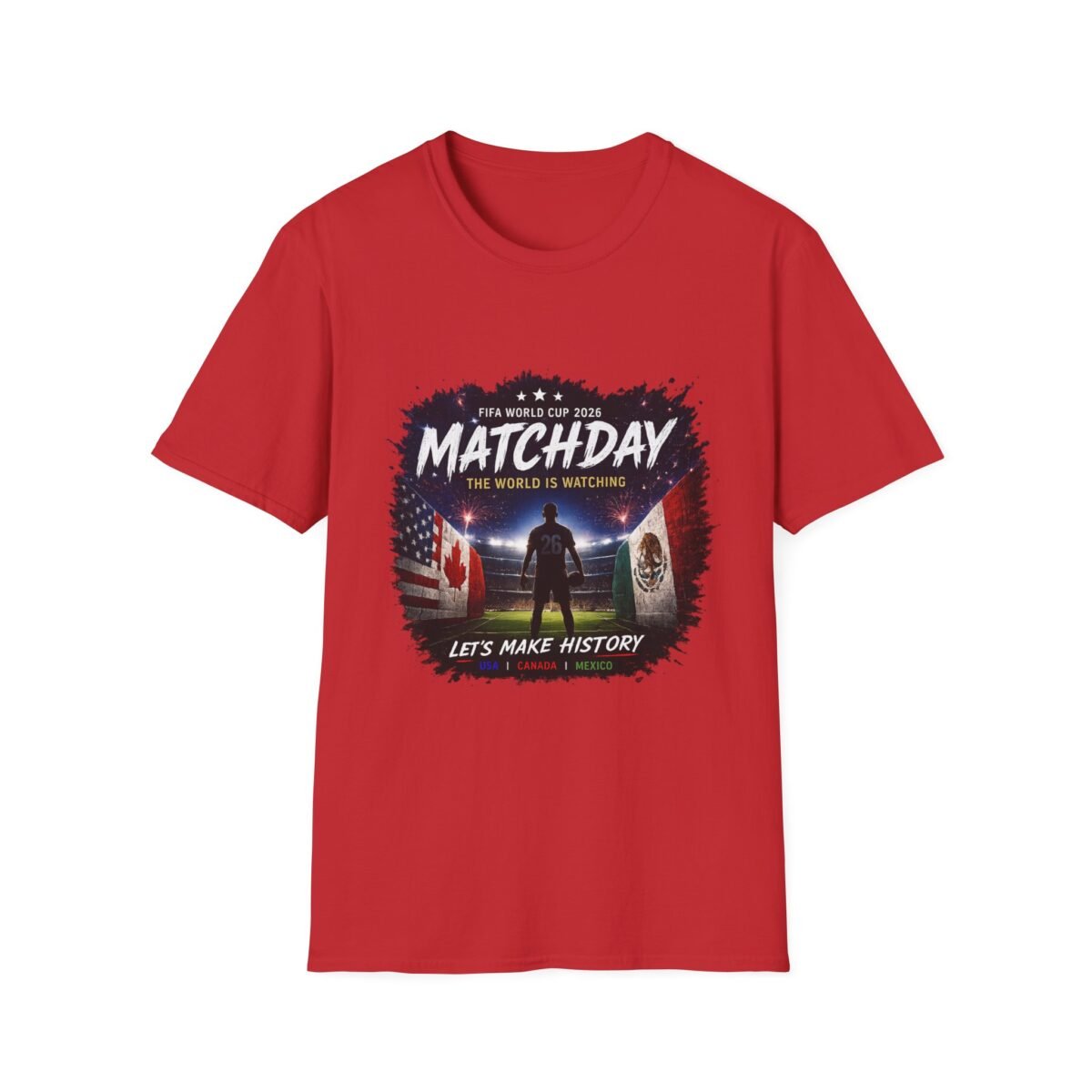 matchday soccer unisex t shirt — fifa world cup 2026 "the world is watching"