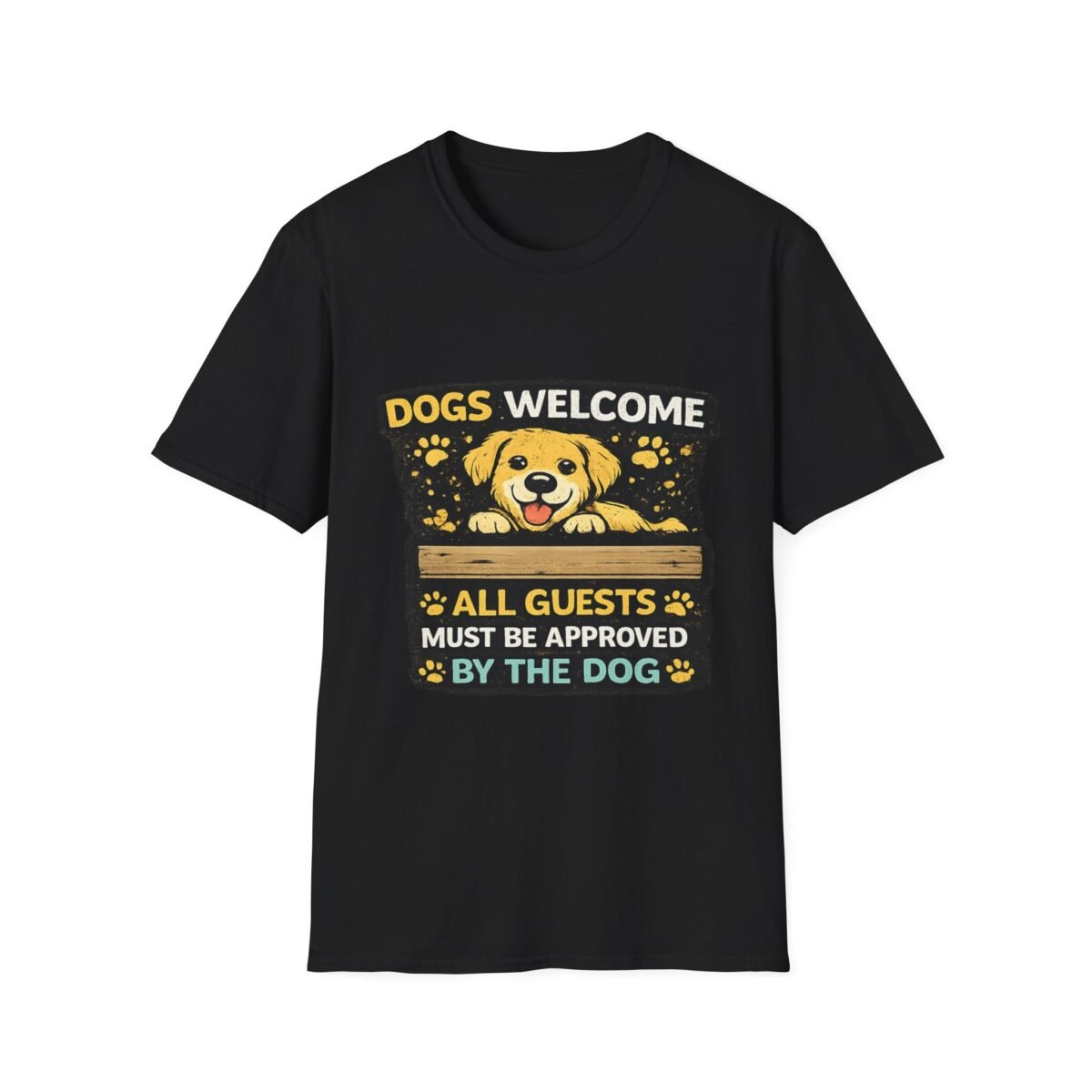 dogs welcome unisex t‑shirt — "all guests must be approved by the dog" cute golden retriever tee