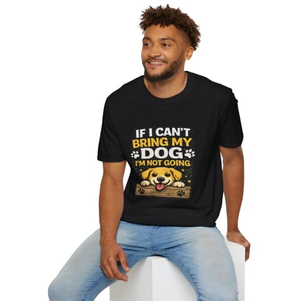 if i can't bring my dog i'm not going unisex t shirt – funny dog lover tee
