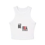 be bold 'be noa be fearless' women's racer women crop tank top
