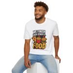 unisex t shirt — "we finish each other's... food" funny couples pizza fries burger tee