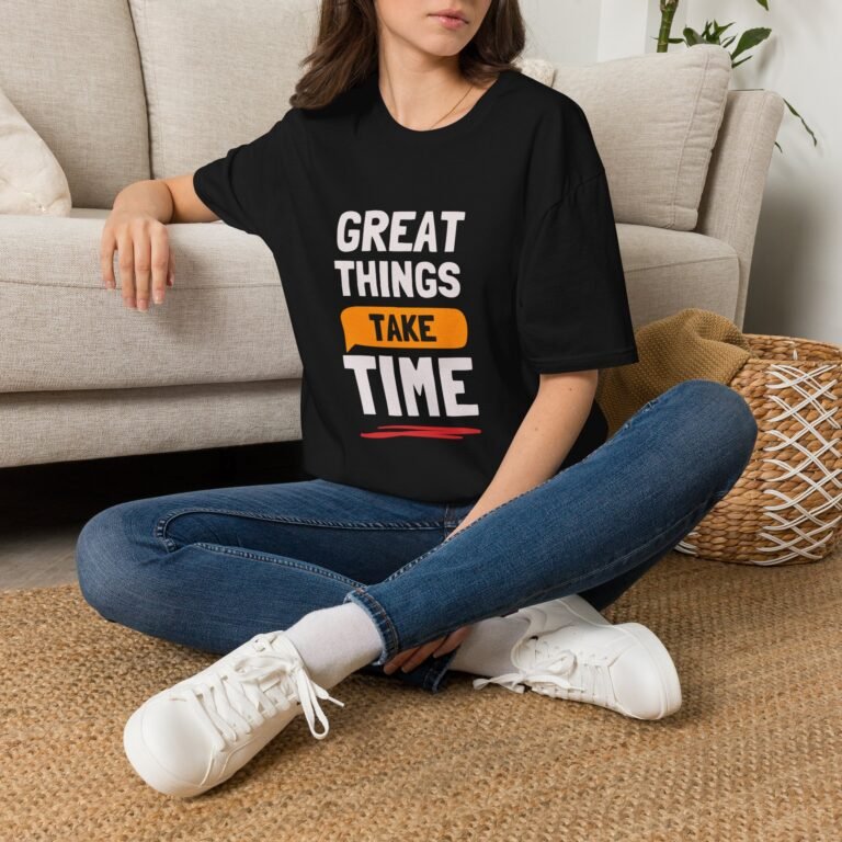 great things take time unisex t shirt — inspirational quote tee for patience & motivation