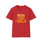 motivational unisex t shirt — "push yourself" athletic graphic tee