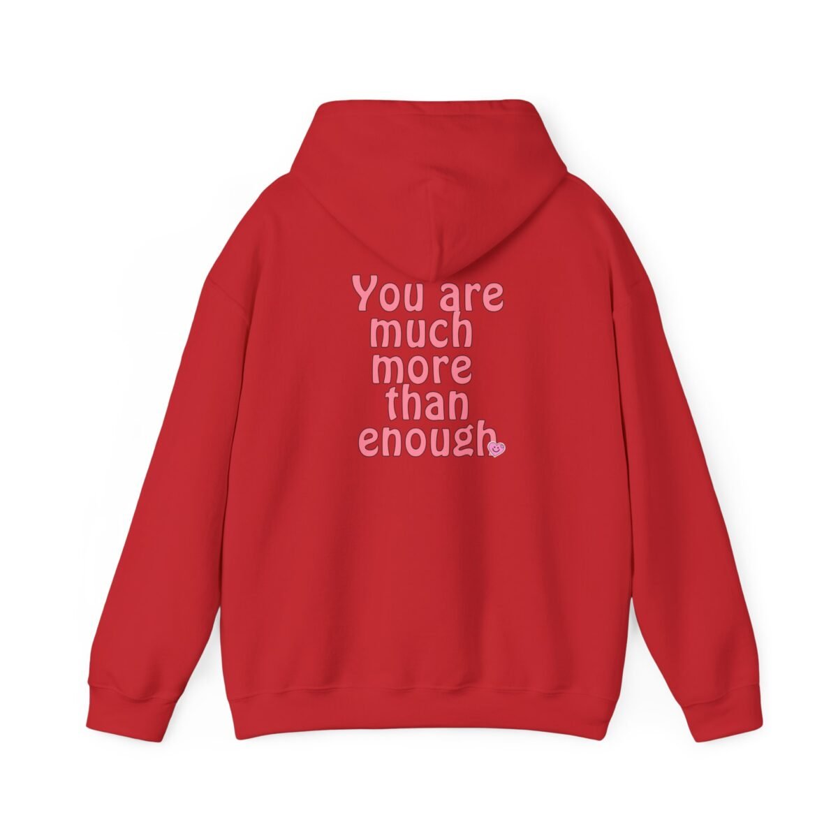you are much more than enough women hoodie — pink positive message sweatshirt