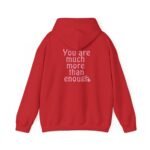 you are much more than enough women hoodie — pink positive message sweatshirt