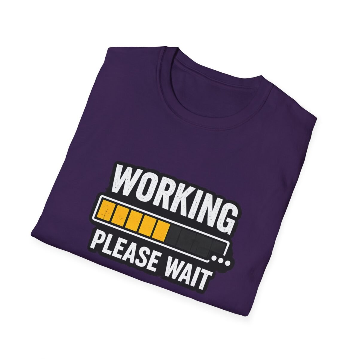 working please wait unisex t shirt — funny loading bar tee for remote workers & developers