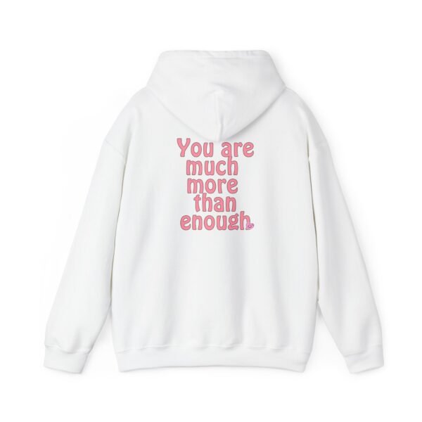 you are much more than enough women hoodie — pink positive message sweatshirt