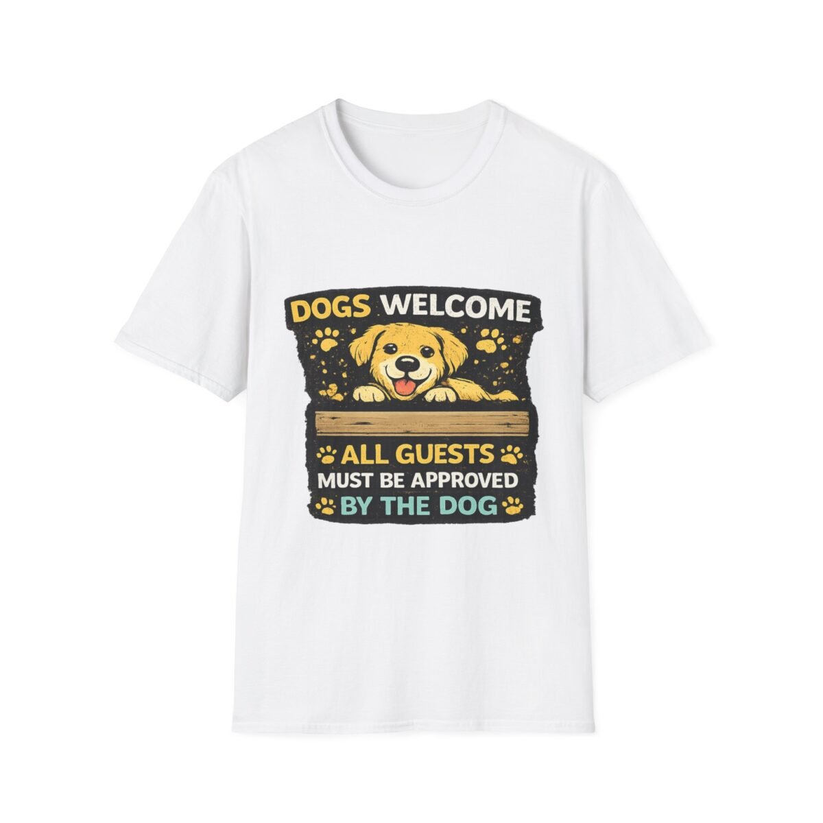 dogs welcome unisex t‑shirt — "all guests must be approved by the dog" cute golden retriever tee