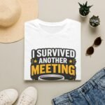 i survived another meeting unisex t shirt — funny office coffee tee
