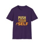 push your self unisex t shirt — motivational fitness tee