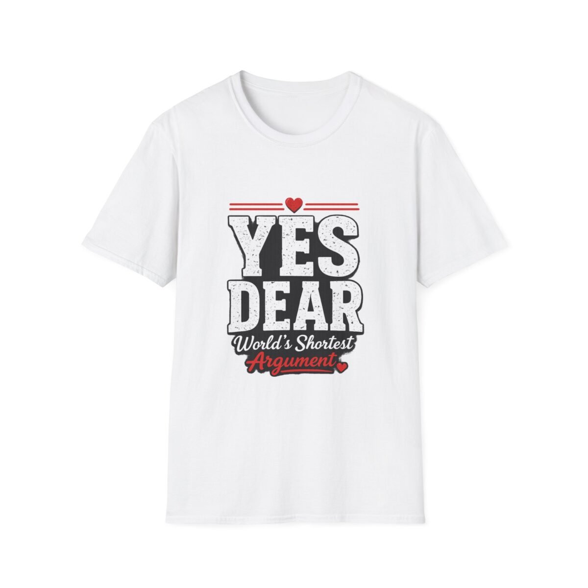 yes dear unisex t shirt — funny couples tee, “world’s shortest argument” graphic shirt