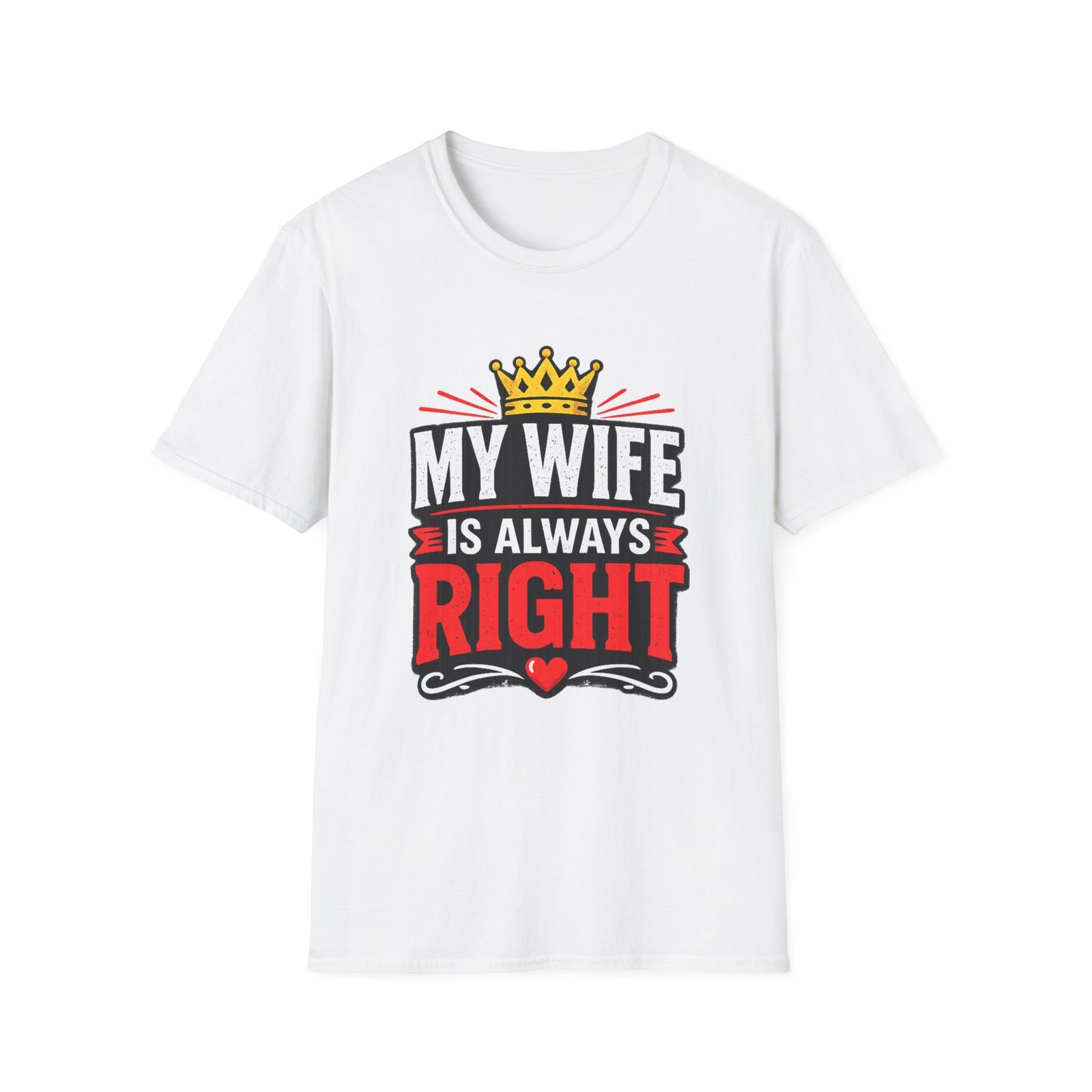 my wife is always right unisex t shirt