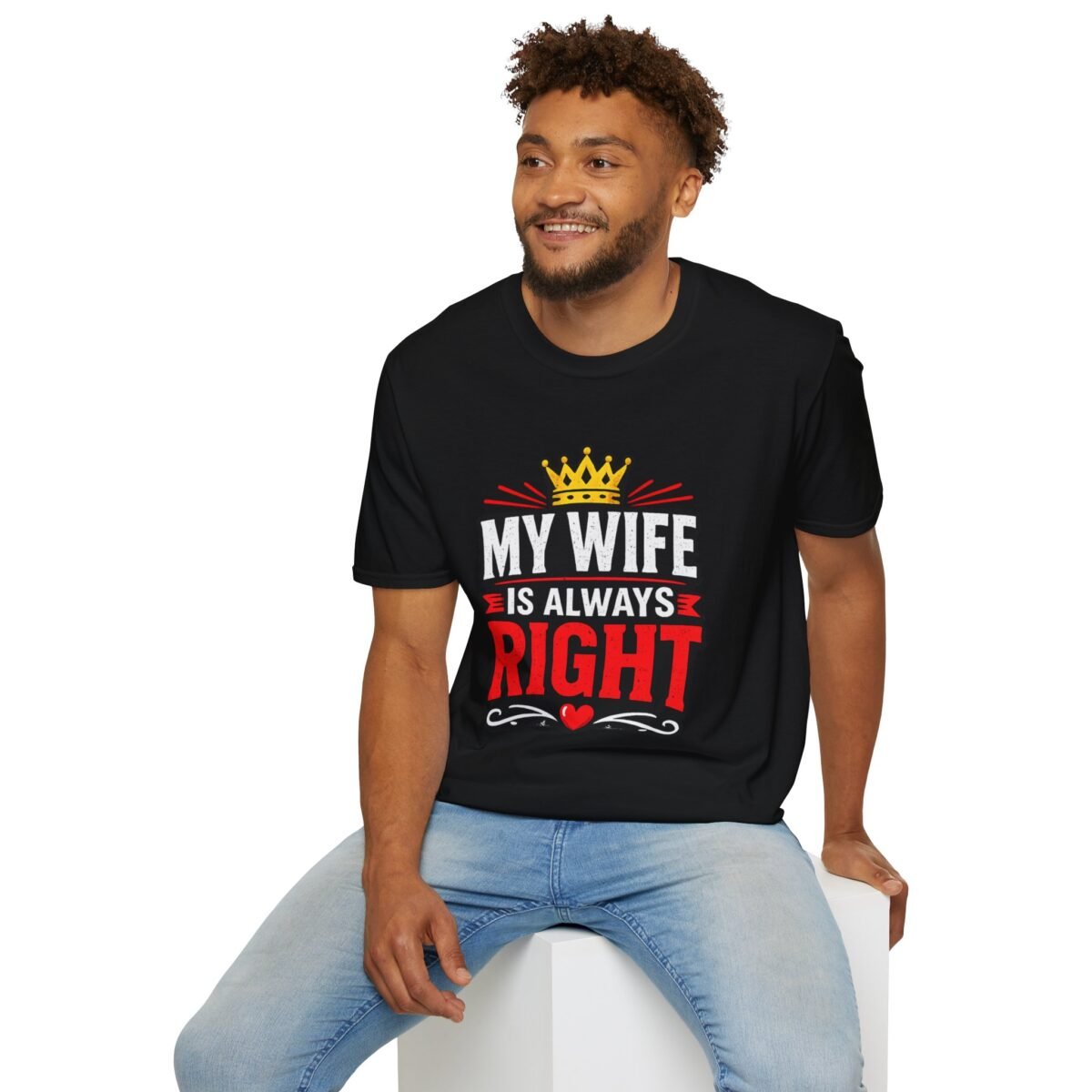 my wife is always right unisex t shirt
