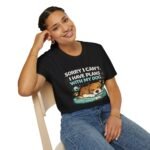 sorry i can't — i have plans with my dog unisex t shirt